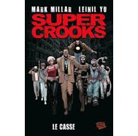 Supercroocks : « Le Casse » - par M. Millar & L. Yu – Panini Comics