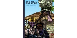 Big Bill est mort - Par Wander Antunes et Walter TabordaTaborda - Editions Paquet