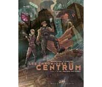 Les Chroniques du centrum t.1, par Andrevon et Khaled