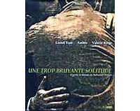 Une trop bruyante solitude - Lionel Tran, Ambre, Valérie Berge - 6 Pieds sous Terre