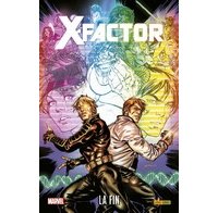 X-Factor : La Fin – Par Peter David – Panini Comics