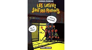 Les losers sont des perdants - Guerse et Pichelin - Fluide Glacial