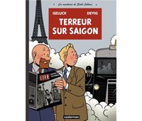 Les Aventures de Scott Leblanc T3 : Terreur sur Saïgon - Par Devig et Geluck - Ed. Casterman