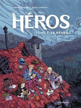 Héros T. 1, Le réveil - Par Torner & Garreta - Ed. Sarbacane