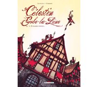 Célestin Gobe-la-Lune - T2 : Ô, charme citoyen… - Par Lupano & Corboz - Delcourt