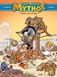Les Petits Mythos T. 13 : À Troie, on lâche tout ! - Par Cazenove & Larbier - Éd. Bamboo