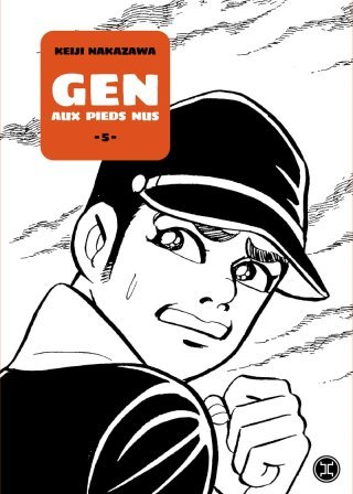 Gen aux pieds nus T. 5 - Par Keiji Nakazawa - Ed. Le Tripode
