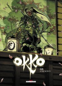 Okko, T8 : Le Cycle du feu 2/2 - Par Hub - Delcourt