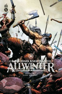 Dark Knights of steel : Allwinter - Par Tom Taylor, Torso & Riccardo Federici - Ed. Urban Comics