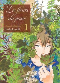 Les Fleurs du Passé - Tome 1 - Par Haruka Kawachi - Komikku
