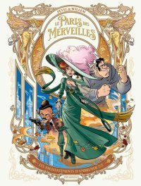 Le Paris des Merveilles : les enchantements d'Ambremer T. 2 - Par Pevel & Willem - Ed. Grand Angle