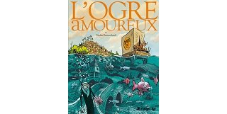 L'Ogre amoureux - Nicolas Dumontheuil - Futuropolis