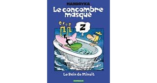 Le Concombre masqué – T11 : Le Bain de Minuit – par Nikita Mandryka - Dargaud