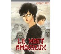 Le Mort amoureux – Par Junji Ito - Tonkam