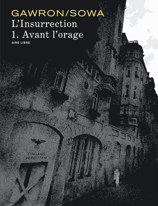 L'Insurrection T1/2 : avant l'orage - Par Sowa & Gawron - Dupuis