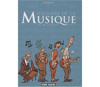 Histoire de la musique en 80 tomes T1 – Par Thiriet – Fluide Glacial