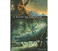 Le Maître des crocodiles - Par J.-D. Pendanx et S. Piatzszek - Futuropolis
