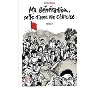Ma Génération, celle d'une vie chinoise - Par Li Kunwu - Kana