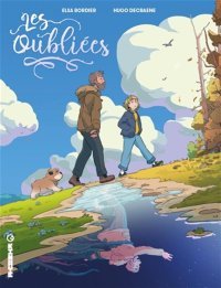 Les Oubliées - Par Elsa Bordier & Hugo Decraene - Ed. Kinaye