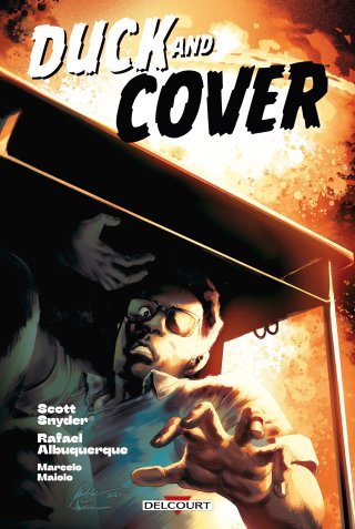 Duck and Cover - Par Scott Snyder & Rafael Albuquerque - Ed. Delcourt Comics