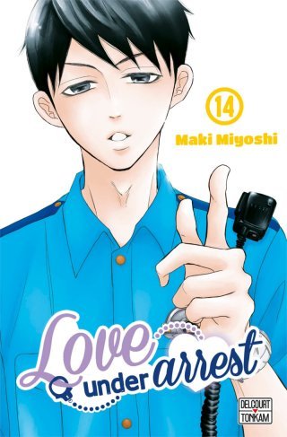 Love Under Arrest T. 14 - Par Maki Miyoshi - Éd. Delcourt/Tonkam