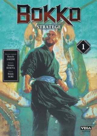Bokkô - Stratège T. 1 - Par Sentaro Kubota & Hideki Mori - D'après l'œuvre originale de Kenichi Sakemi - Vega Dupuis