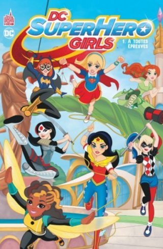 DC Super Hero Girls T1 - Par Shea Fontana & Yancey Labat - Urban Comics