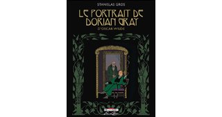 Le Portrait de Dorian Gray d'Oscar Wilde - Par Stanislas Gros - Delcourt