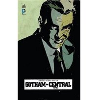 Gotham Central T1 - Par Ed Brubaker, Greg Rucka et Michael Lark (trad. Alex Nikolavitch) - Urban Comics 