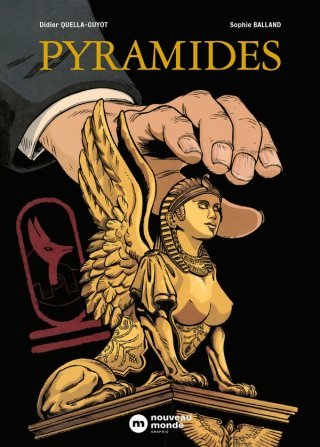 Pyramides : l'Intégrale - Par Didier Quella-Guyot & Sophie Balland - Ed. Nouveau Monde
