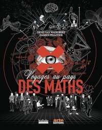 Voyages aux pays des Maths, une adaptation de la série animée d'Arte réussie.
