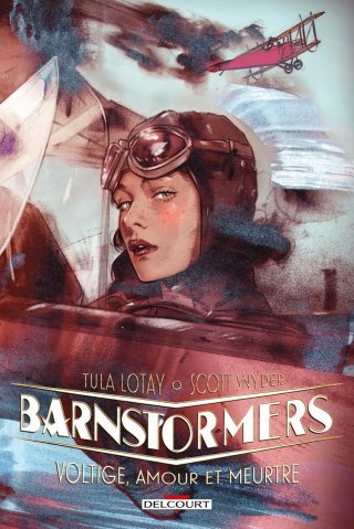 Barnstormers - Par Scott Snyder & Tula Lotay – Delcourt