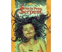 Sous la Peau, le Serpent - Par Domnok & Wachs - Glénat