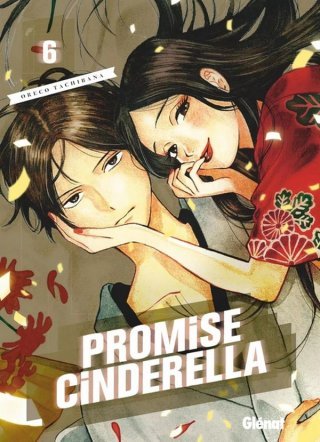 Promise Cinderella T.6 – Par Oreco Tachibana – Éd. Glénat