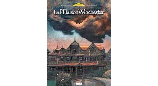 La maison Winchester - Par M-C Delmas & Max Cabanes - Editions Glénat.