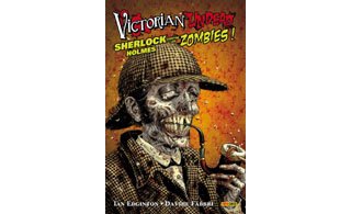 Victorian Undead : « Sherlock Holmes contre les zombies » - par I. Edginton & D. Fabbri - Panini Comics