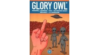Glory Owl (Tome 2) - Mandril Johnson/ Gad/ Bathroom Quest/ Mëgaboy/ J. J. Charogne - éditions Même pas mal 