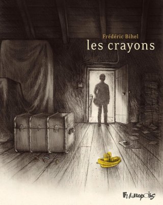 les crayons - Par Frédéric Bihel - Ed. Futuropolis