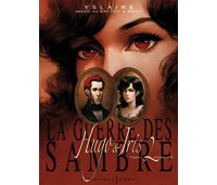La Guerre des Sambre - Hugo & Iris - T2 - Par Yslaire, Bastide & Mézil - Futuropolis/Glénat