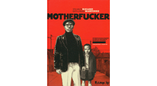 Motherfucker, première partie - Par Sylvain Ricard & Guillaume Martinez - Futuropolis