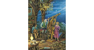 L'Autre Monde - Cycle 2 - T1 : "Le Mal de Lune" - Par Rodolphe & Magnin - Dargaud.