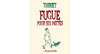 Fugue pour six pattes - Par Thiriet - L'Association
