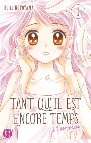 Tant qu'il est encore temps (je t'aimerai) T1 & T2 - Par Keiko Notoyama - nobi nobi