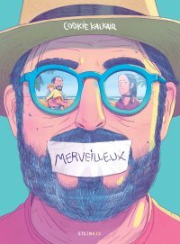 Merveilleux - Par Cookie Kalkair - Ed. Steinkis
