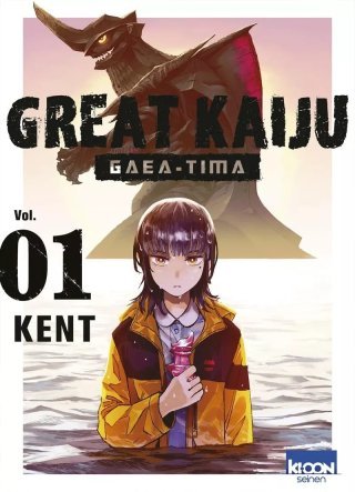 Great Kaiju Gaea-Tima T.1 - Par Kent - Ed. Ki-oon
