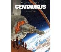 Centaurus T1 : Terre Promise - Par Léo, Rodolphe & Janjetov - Delcourt