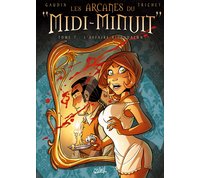 Les Arcanes du Midi-Minuit – T7 : L'Affaire Rivendalwn – Par Gaudin & Trichet – Soleil