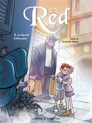 Red T. 3, Le secret d'Atouvent - Par Falzar & Dalena - Ed. de la Gouttière