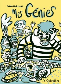 Mes génies de Wandrille : le prof de BD aux abois commence à construire sa saga