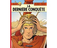 Alix, T32 : La Dernière Conquête - Par Marc Jailloux & Geraldine Ranouil - Casterman